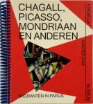  - Chagall, Picasso, Mondriaan en anderen Migranten in Parijs