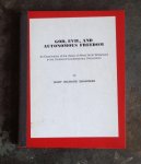 Shahinian, Gary Richard - God, evil, and autonomous freedom : an examination of the views of Alfred North Whitehead in the context of contemporary discussions
