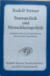 Steiner, Rudolf - STAATSPOLITIK UND MENSCHENPOLITIK. Aufsätze über die Dreigliederung des sozialen Organismus 1919-1921