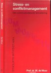 Moor , de Prof . Dr . W  .. Omslagontwerp Bert Arts  BNO - Stress- en conflictmanagement  ..  Een constructivistische benadering .  Communicatie