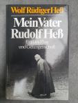 Heß Wolf Rüdiger - Mein Vater Rudolf Hess: Englandflug Und Gefangenschaft