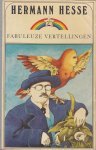 Hermann Hesse - Fabuleuze  vertellingen