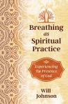 Johnson, Will - Breathing as Spiritual Practice