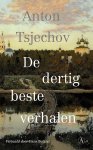 Anton Tsjechov - (1) De Dertig Beste Verhalen