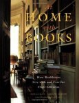 Ellis, Estelle; Seebohm, Caroline; Sykes, Christopher Simon - At Home With Books - How Booklovers Live With and Care for Their Libraries.