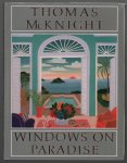 Thomas McKnight - Thomas McKnight : windows on paradise