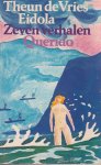 Vries, Theun de - Eidola. Zeven verhalen