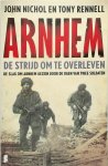 John Nichol, Tony Rennell - Arnhem de strijd om te overleven