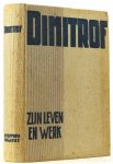 DIMITROFF, G. - Georgi Dimitrof. Uit zijn leven en werk. De strijd voor het volksfront tegen fascisme en oorlog 1933 - 1937. Met levensbeschrijving door S. Blagojewa.