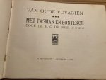 Boer, Dr. M. G. de. - Van oude Voyagiën. Met Tasman en Bontekoe Boer, Dr. M. G. de. - Van oude Voyagiën. Met Tasman en Bontekoe