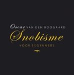 BOOGAARD, O. van den - Snobisme voor beginners BOOGAARD, O. van den - Snobisme voor beginners