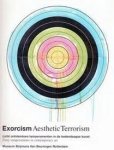 SüTö, WILMA & BAS HEIJNE. - Exorcism. Aesthetic Terrorism. Fiery temperaments in contemporary art. Licht ontvlambare temperamenten in de hedendaagse kunst. [NEW COPY]