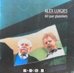Reina van der Wal - Alex Luigjes 60 jaar Glazeniers