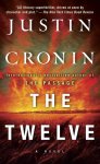Justin Cronin 43784 - The Passage Trilogy 2. The Twelve A Novel