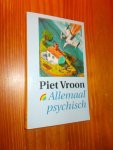 VROON, PIET, - Allemaal psychisch. VROON, PIET, - Allemaal psychisch.