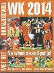 Diverse - WK 2014 -Met het Oranjegevoel