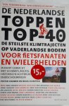 CRAMER, Pieter, SCHIPPER, Huug - De Nederlandse toppen top-40 / de steilste klimtrajecten op vaderlandse bodem voor fietsfanaten en wielerhelden, in kaart gebracht met schema's, routes, historische achtergronden en beschouwingen