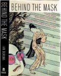BURUMA, Ian - Behind the Mask - On Sexual Demons, Sacred Mothers, Transvestites, Gangsters, Drifters, and Other Japanese Cultural Heroes.