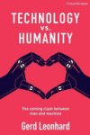 Gerd Leonhard - Technology Vs. Humanity