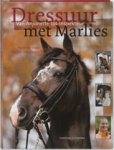 HAAN, KARIN DE. & BAALEN, MARLIES VAN. - Dressuur met Marlies. Van Anjonette tot Inspekteur.