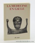 Pelletier, Andre. - Medecine en Gaule. Villes d'eaux, sanctuaires des eaux.