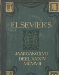 Robbers, Herman & R.W.P. de Vries (red.) - Elsevier's geillustreerd maandschrift. Jaargang XVII Deel XXXIV. Juli-December 1907