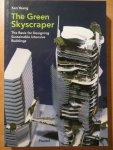 Ken Yeang - The Green Skyscraper - The basis for Designing Sustainable Intensive Buildings Ken Yeang - The Green Skyscraper - The basis for Designing Sustainable Intensive Buildings