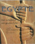 Champollion, Hervé (foto`s) ; Sarofilm-Harlé, Diane (tekst) - Egypte : het verleden in een gouden licht