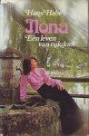 Habe, Hans - Ilona een leven van rijkdom