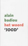 Alain Badiou 47275 - Het woord 'jood'