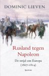 Dominic Lieven - Rusland tegen Napoleon