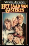 ANDREWS VIRGINA .. Vertaling door Parma van Loon uit het Engels - HET ZAAD VAN GISTEREN