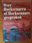 Bakker, Dick den - Over Hoeksenaren of Hoeksenaars gesproken - Herdenkingsboek Bergschenhoek 1811-2006
