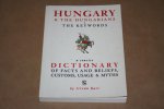 I. Bart - Hungary & The Hungarians --  Dictionary of facts and beliefs, customs, usage & myths