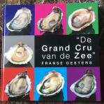 Diverse auteurs - De Grand Cru van de Zee     Franse oesters