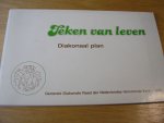 Wall-Duyvendak, M. van der - Diakonaal plan Teken van leven Wall-Duyvendak, M. van der - Diakonaal plan Teken van leven
