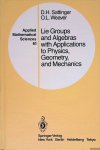 Sattinger, D.H. & O.L. Weaver - Applied Mathematical Sciences: Lie Groups and Algebras With Applications to Physics, Geometry, and Mechanics