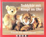 Krystyna Poray Goddu - Teddybär mit Knopf im Ohr. Freude mit Steiff- Tieren