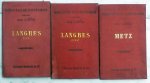 Ministère de l'Intérieur. - Cartes 1:100.000. Feuille XXII-17 Langres Quest. Feuille XXIII-17 Langrres Est et  Feuille XXIV-12 Metz. Trois (3) exemplaires