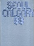 Gerz, Alfons...[et al.] - Seoul-Calgary 88 (Olympische Sport Bibliothek OSB)