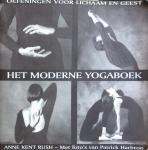 Rush, Anne Kent (met foto's van Patrick Harbron) - Het moderne yogaboek; oefeningen voor lichaam en geest