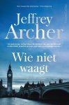 Jeffrey Archer - Wie niet waagt