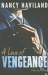 Nancy Haviland - A Love of Vengeance