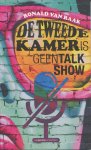 Raak, Ronald van - De Tweede Kamer is geen talkshow.  'Pleegde ik een coup op Curaçao?' en andere verhalen uit de Tweede Kamer