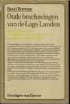 Borman, Ruud .. Omslagontwerp : J. van de Bos .. Produktie : A.K. van de Linden - Oude beschavingen van de Lage Landen Speurtocht naar het dagelijks leven van onze voorouders van ijstijd tot volksverhuizing