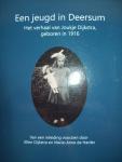 Ellen Dijkstra - Een jeugd in Deersum - Het verhaal van Joukje Dijkstra. (Geboren in 1916)