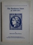 Brown, Ruth and Gardner. - The Bordeaux Issue of 1870-1871. Supplement to the France and Colonies Philatelist No. 186, October 1981. Vaurie Memorial Fund Publication no. 4.