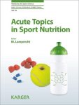 Manfred Ed Lamprecht - Acute Topics in Sport Nutrition