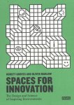 Kursty Groves, Oliver Marlow - Spaces for innovation