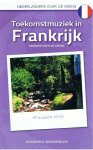 Arts, Elisabeth - Toekomstmuziek in Frankrijk - Dromen over de grens